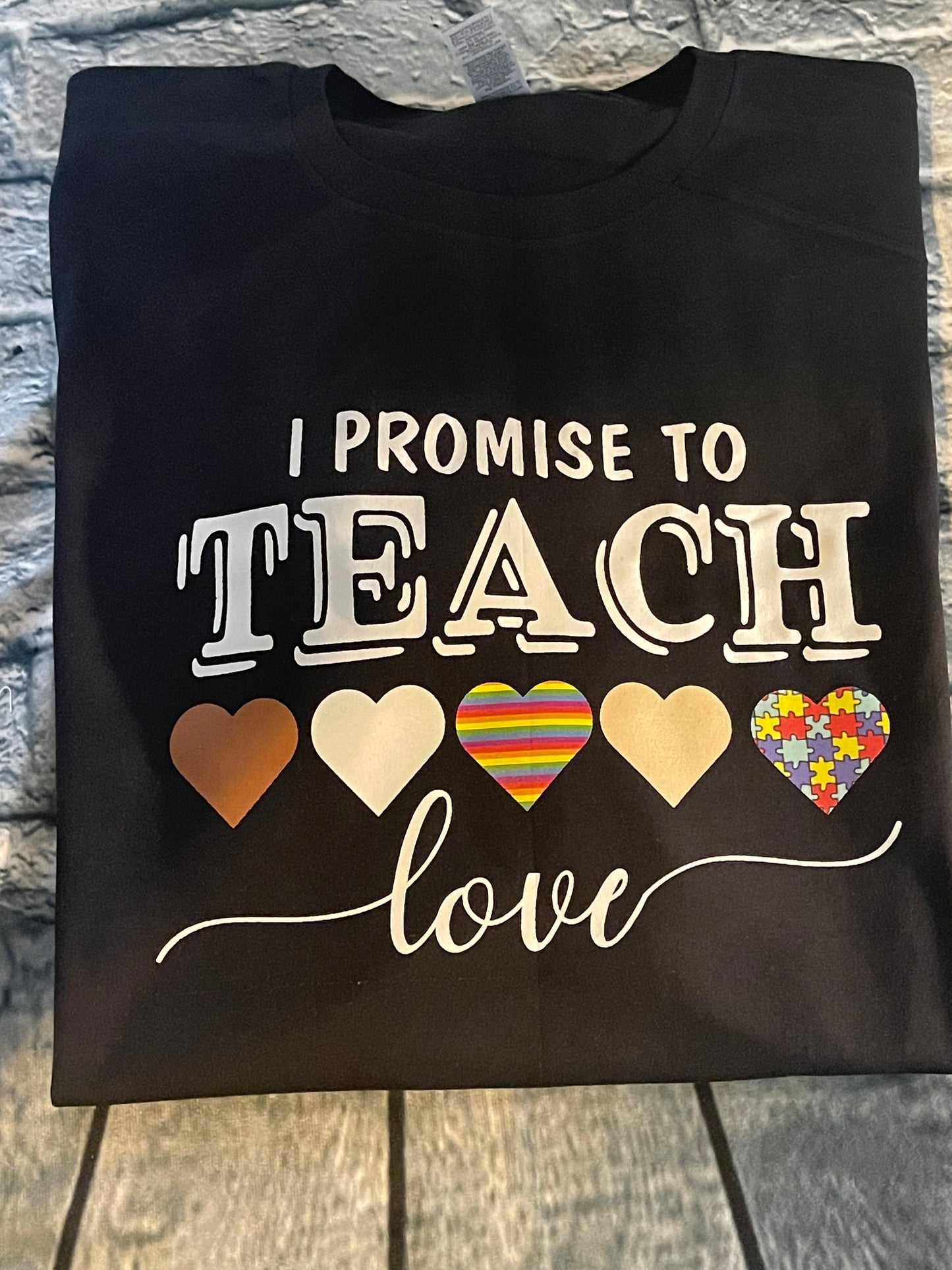I Promise to Teach Love Tee